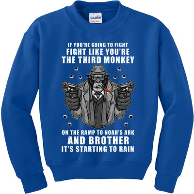 If You're Going To Fight Like You're Third Monkey Kids Sweatshirt