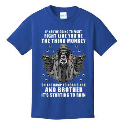 If You're Going To Fight Like You're Third Monkey Kids T-Shirt