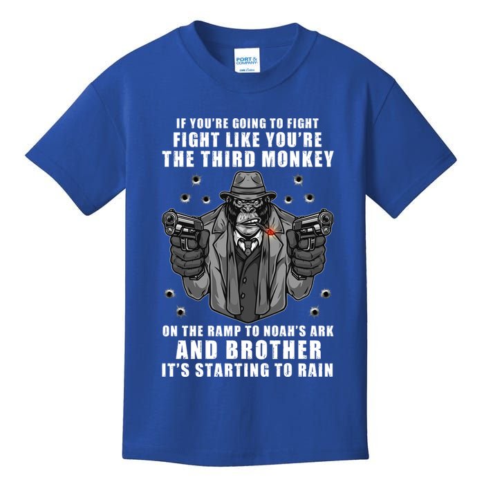 If You're Going To Fight Like You're Third Monkey Kids T-Shirt