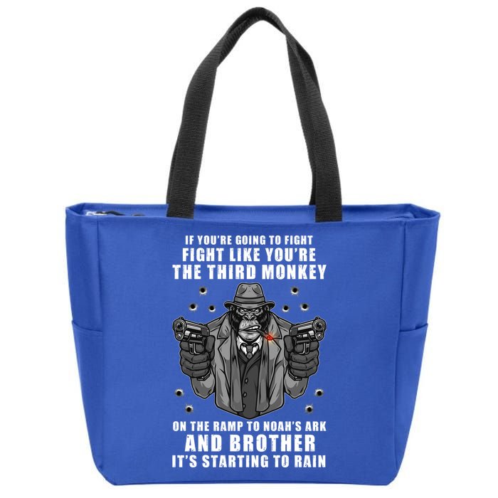 If You're Going To Fight Like You're Third Monkey Zip Tote Bag
