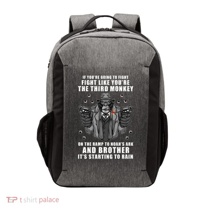 If You're Going To Fight Like You're Third Monkey Vector Backpack