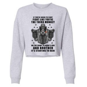 If You're Going To Fight Like You're Third Monkey Cropped Pullover Crew