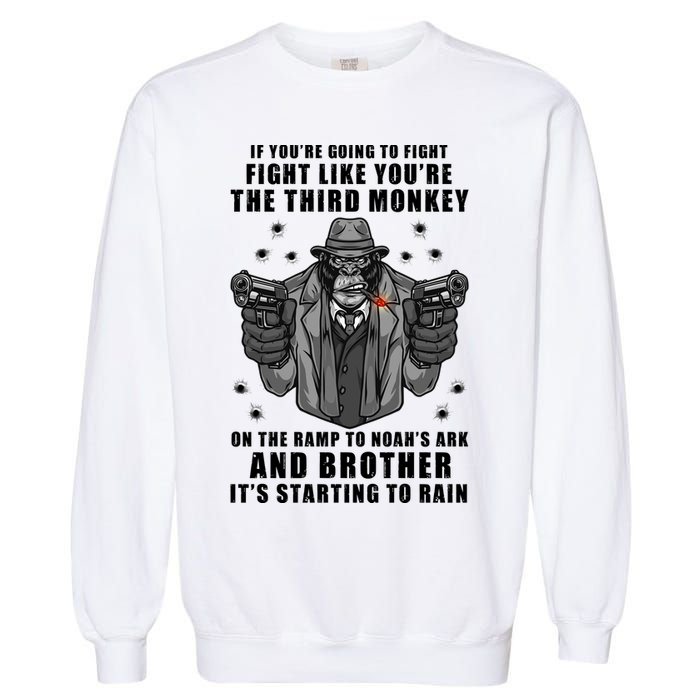 If You're Going To Fight Like You're Third Monkey Garment-Dyed Sweatshirt