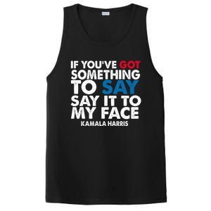 If You’Ve Got Something To Say Say It To My Face Harris 2024 PosiCharge Competitor Tank