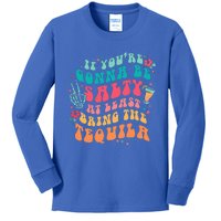 If You're Gonna Be Salty At Least Bring The Tequila  Kids Long Sleeve Shirt