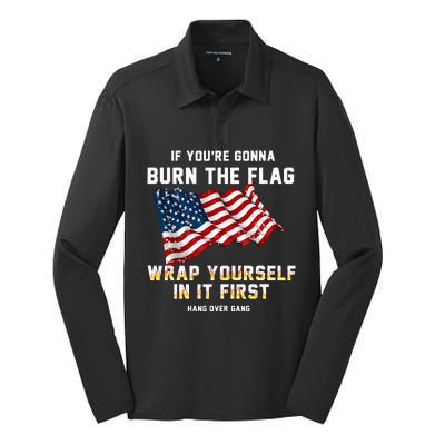 If You’Re Gonna Burn The Flag Wrap Yourself In It First Silk Touch Performance Long Sleeve Polo