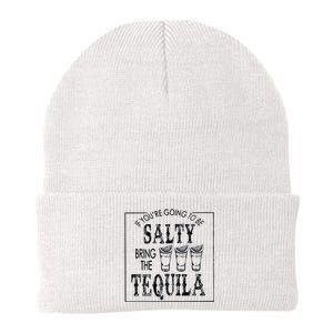 If Youre Going To Be Salty Bring The Tequila Knit Cap Winter Beanie