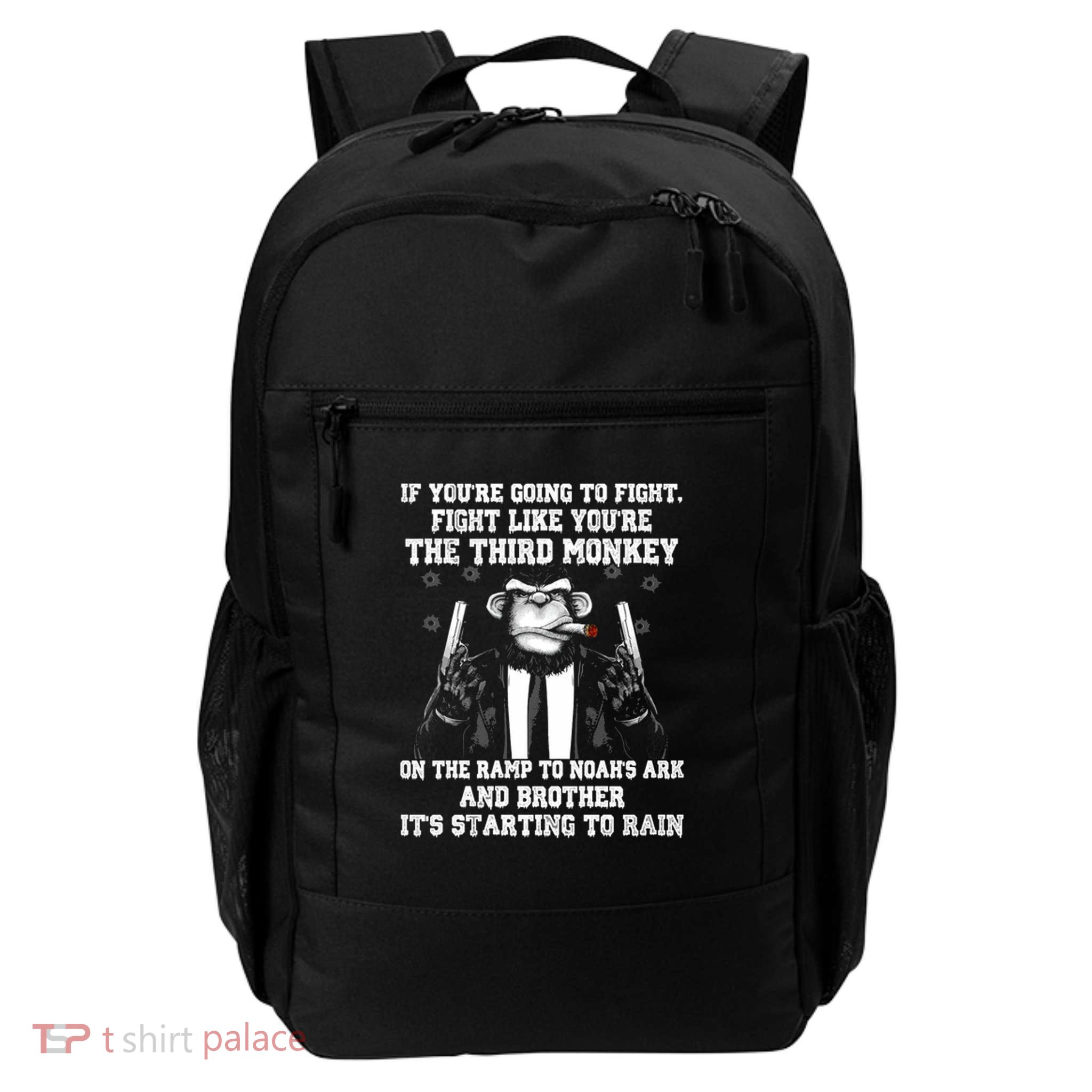 If Youre Going To Fight Fight Like The Third Monkey Funny Daily Commute Backpack