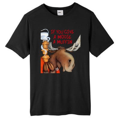 If You Give A Moose A Muffin Tall Fusion ChromaSoft Performance T-Shirt