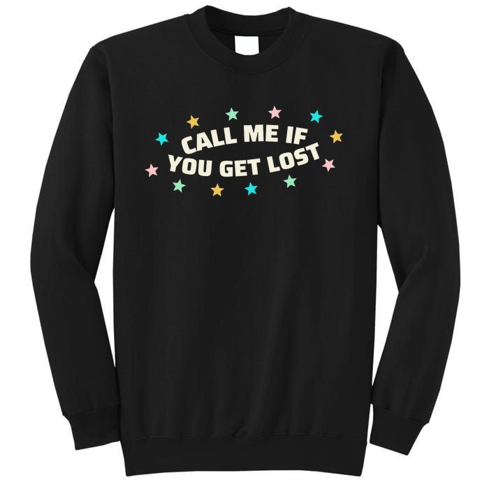 If You Get Lost Call Me Sweatshirt