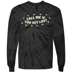 If You Get Lost Call Me Tie-Dye Long Sleeve Shirt