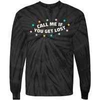 If You Get Lost Call Me Tie-Dye Long Sleeve Shirt