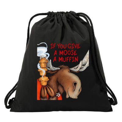 If You Give A Moose A Muffin Drawstring Bag