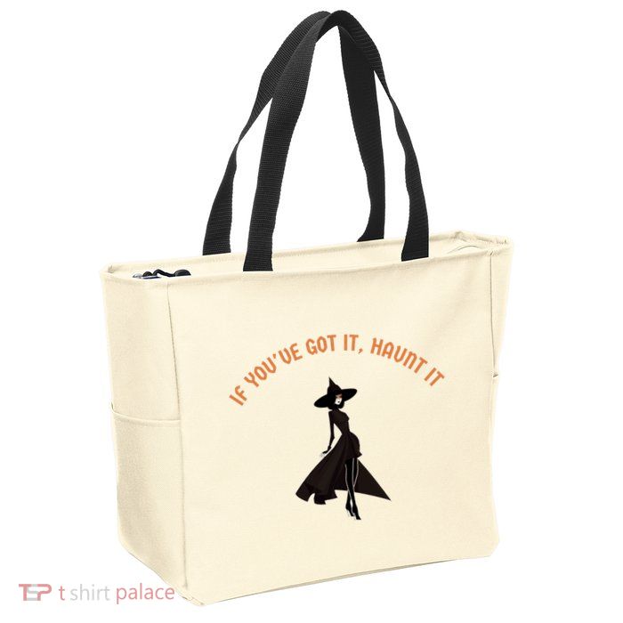 If You’Ve Got It Haunt It Funny Halloween Witch Design Meaningful Gift Zip Tote Bag