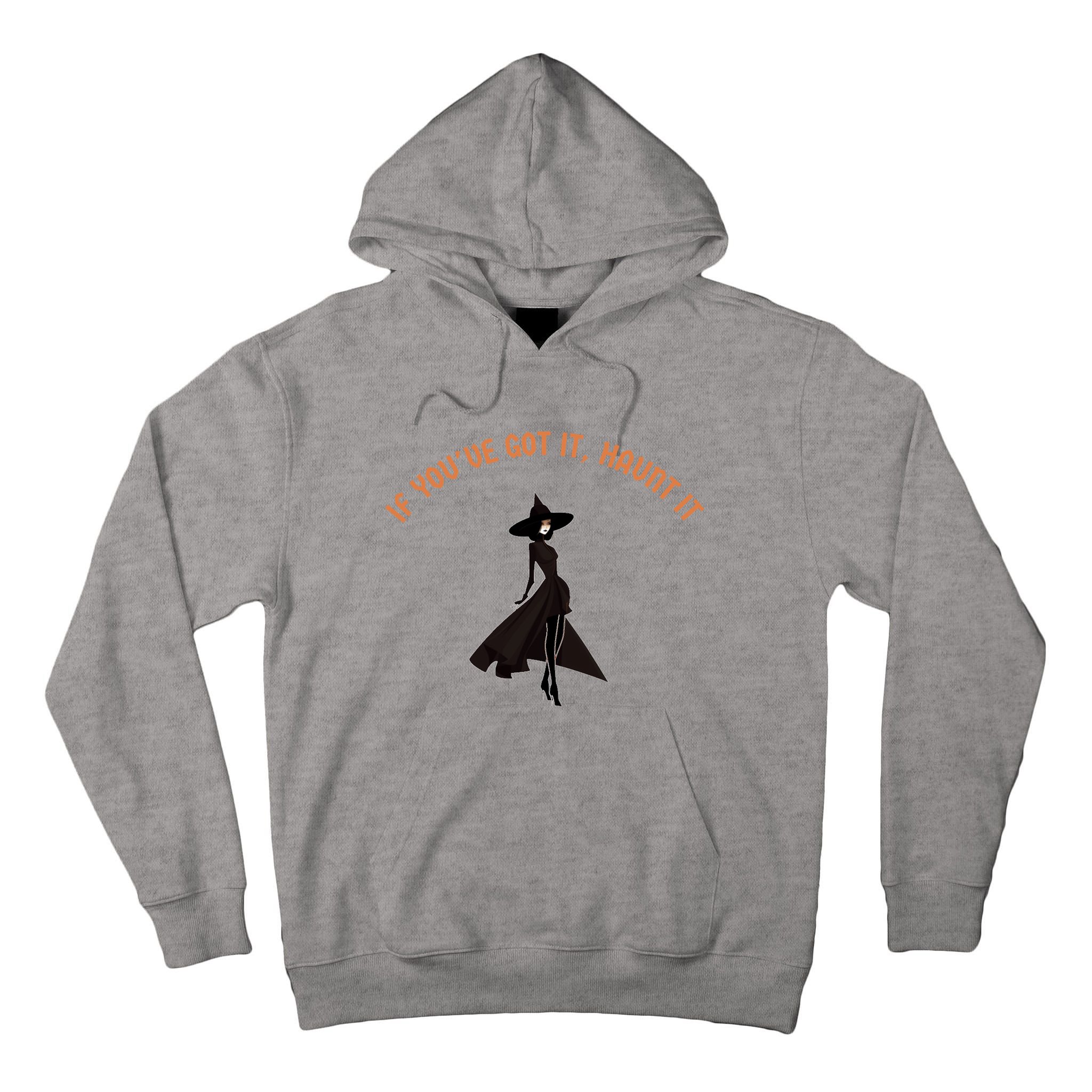If You’Ve Got It Haunt It Funny Halloween Witch Design Meaningful Gift Tall Hoodie