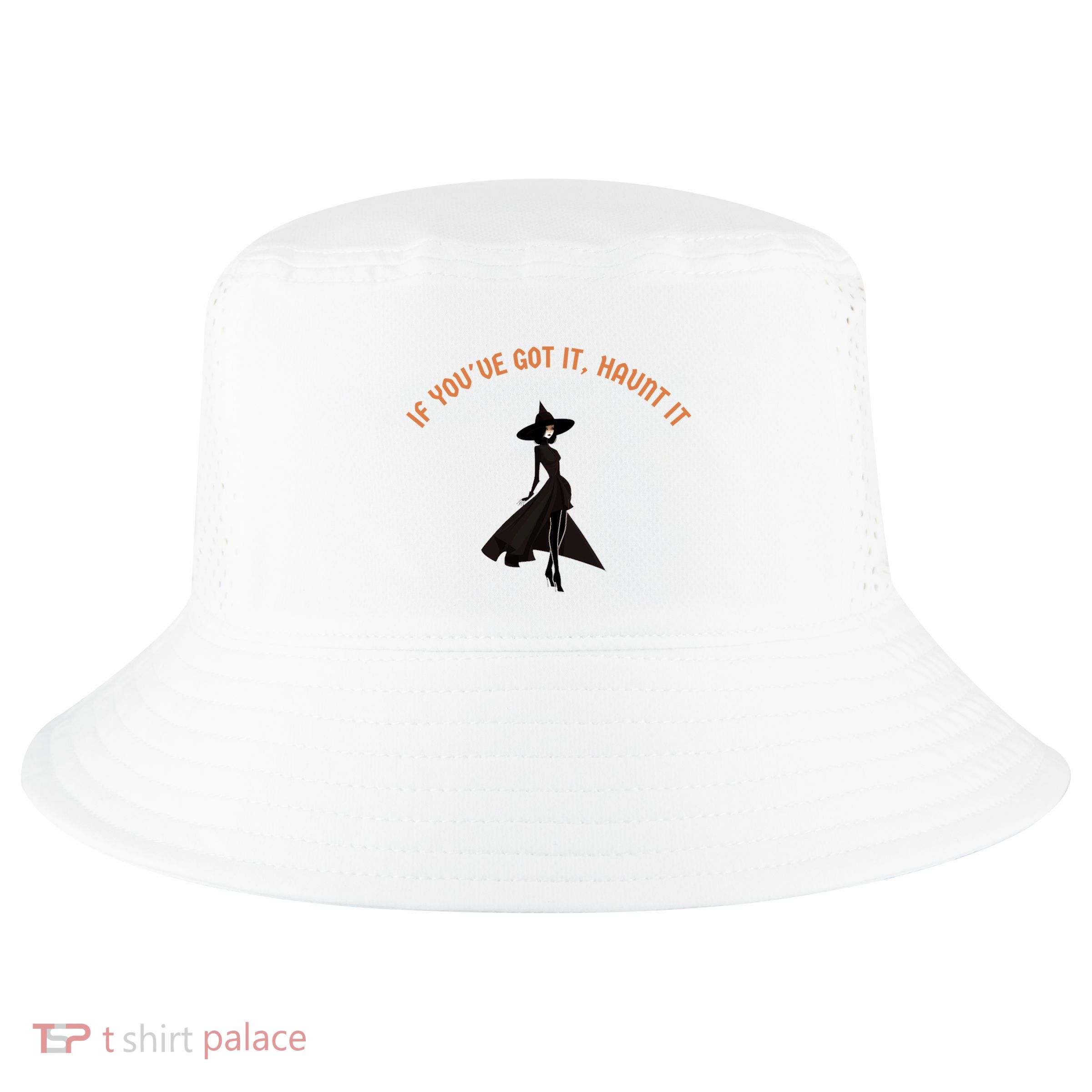 If You’Ve Got It Haunt It Funny Halloween Witch Design Meaningful Gift Cool Comfort Performance Bucket Hat