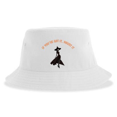 If You’Ve Got It Haunt It Funny Halloween Witch Design Meaningful Gift Sustainable Bucket Hat