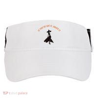 If You’Ve Got It Haunt It Funny Halloween Witch Design Meaningful Gift Adult Drive Performance Visor