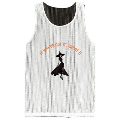 If You’Ve Got It Haunt It Funny Halloween Witch Design Meaningful Gift Mesh Reversible Basketball Jersey Tank