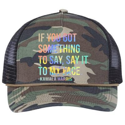 If You’Ve Got Something To Say Say It To My Face Harris 2024 Retro Rope Trucker Hat Cap