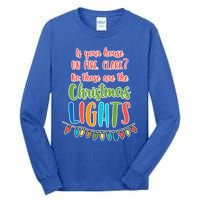 Is Your House On Fire Clark? Funny Christmas Vacation Quote Cute Gift Tall Long Sleeve T-Shirt