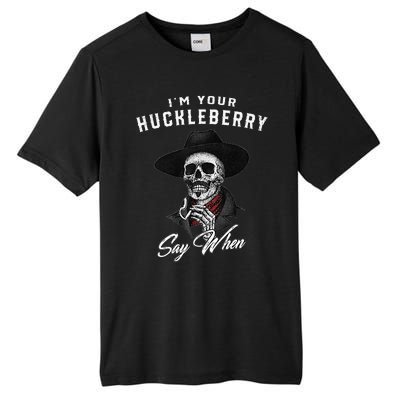 IM Your Huckleberry Say When Tall Fusion ChromaSoft Performance T-Shirt