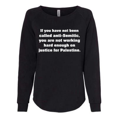 If You Have Not Been Called Anti Semitic You Are Not Working Hard Enough On Just Womens California Wash Sweatshirt