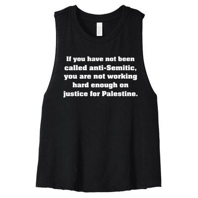 If You Have Not Been Called Anti Semitic You Are Not Working Hard Enough On Just Women's Racerback Cropped Tank