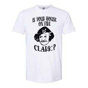 Is Your House On Fire Clark Funny Christmas Softstyle CVC T-Shirt