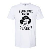 Is Your House On Fire Clark Funny Christmas Softstyle CVC T-Shirt