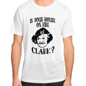 Is Your House On Fire Clark Funny Christmas Adult ChromaSoft Performance T-Shirt