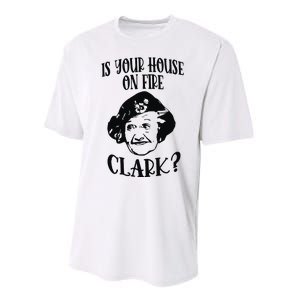 Is Your House On Fire Clark Funny Christmas Performance Sprint T-Shirt