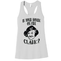 Is Your House On Fire Clark Funny Christmas Women's Racerback Tank