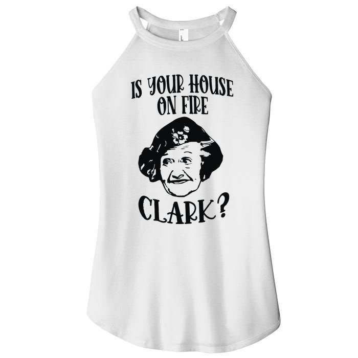 Is Your House On Fire Clark Funny Christmas Women's Perfect Tri Rocker Tank