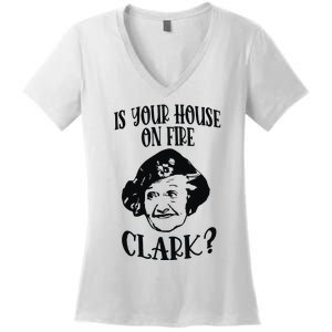 Is Your House On Fire Clark Funny Christmas Women's V-Neck T-Shirt