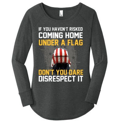 If You HavenT Risked Coming Home Under A Flag Women's Perfect Tri Tunic Long Sleeve Shirt