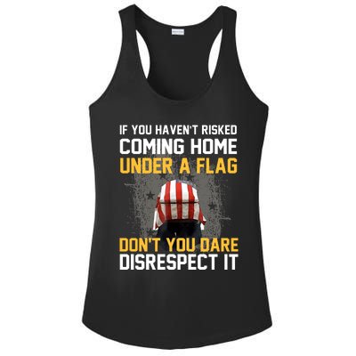 If You HavenT Risked Coming Home Under A Flag Ladies PosiCharge Competitor Racerback Tank