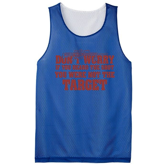 If You Heard The Shot You Were Never The Target Sniper Meaningful Gift Mesh Reversible Basketball Jersey Tank