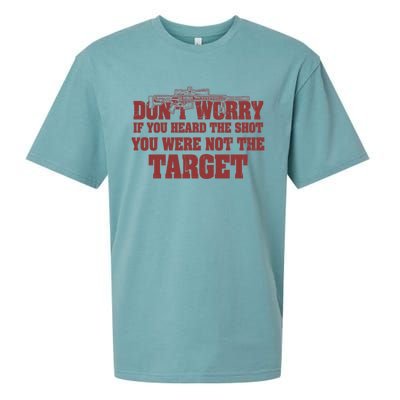 If You Heard The Shot You Were Never The Target Sniper Meaningful Gift Sueded Cloud Jersey T-Shirt