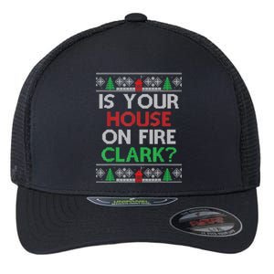 Is Your House On Fire Christmas Vacation Flexfit Unipanel Trucker Cap