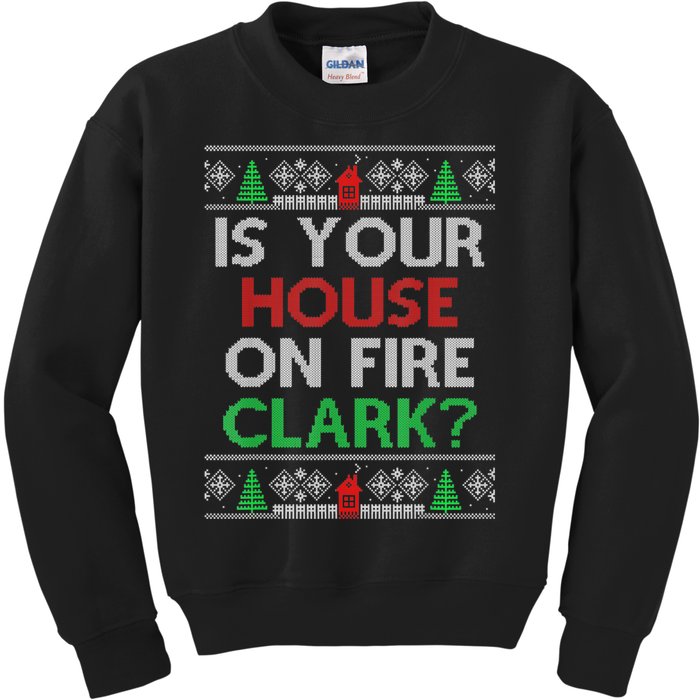 Is Your House On Fire Christmas Vacation Kids Sweatshirt