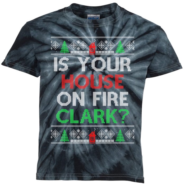 Is Your House On Fire Christmas Vacation Kids Tie-Dye T-Shirt