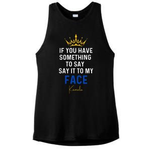 If You Have Something To Say It To My Face Kamala Harris Ladies PosiCharge Tri-Blend Wicking Tank