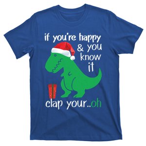 If YouRe Happy Clap Your Hand Christmas Dinosaur Trex Gift T-Shirt