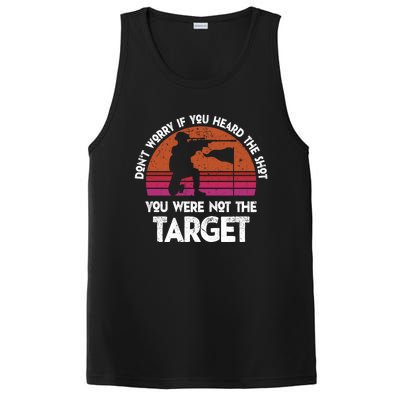 If You Heard The Shot You Were Never The Target Gift PosiCharge Competitor Tank