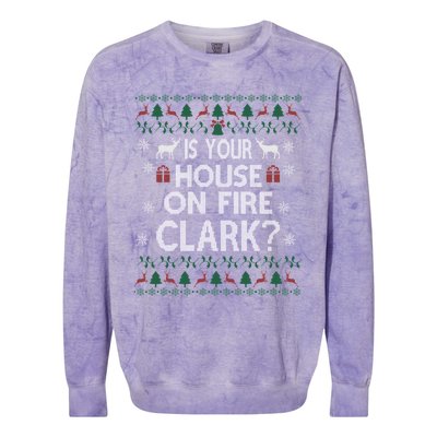 Is Your House On Fire Christmas Vacation Colorblast Crewneck Sweatshirt