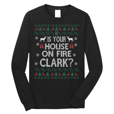 Is Your House On Fire Christmas Vacation Long Sleeve Shirt