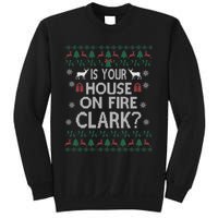 Is Your House On Fire Christmas Vacation Sweatshirt