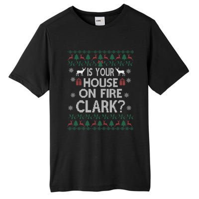 Is Your House On Fire Christmas Vacation Tall Fusion ChromaSoft Performance T-Shirt