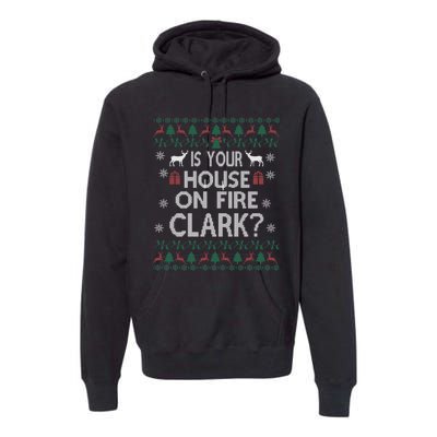 Is Your House On Fire Christmas Vacation Premium Hoodie